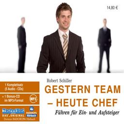 Gestern Team - heute Chef. 5 CDs + MP3-CD: Führen für Ein- und Aussteiger