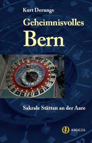 Geheimnisvolles Bern - Sakrale Stätten an der Aare