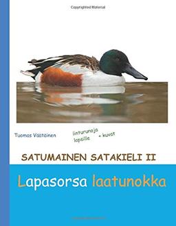 Satumainen satakieli II Lapasorsa laatunokka: lastenrunoja