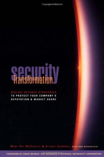 Security Transformation: Digital Defense Strategies to Protect Your Company's Reputation and Market Share