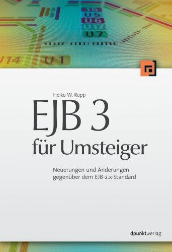 EJB 3 für Umsteiger: Neuerungen und Änderungen gegenüber dem EJB-2.x-Standard