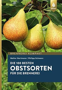 Die 100 besten Obstsorten für die Brennerei