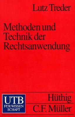 Methoden und Technik der Rechtsanwendung