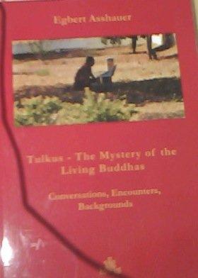 Tulkus - The Mystery of the Living Buddhas: Conversations, Encounters, Backgrounds