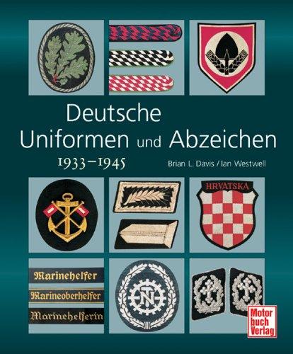 Deutsche Uniformen und Abzeichen: 1933-1945