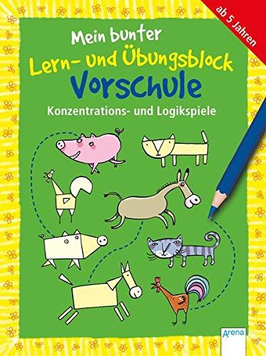 Konzentrations- und Logikspiele: Mein bunter Lern- und Übungsblock Vorschule