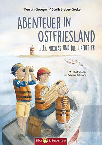 Abenteuer in Ostfriesland - Lilly, Nikolas und die Likedeeler (Lilly und Nikolas)