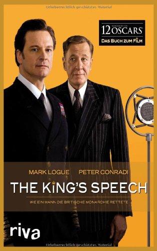 The King's Speech: Wie ein Mann die britische Monarchie rettete