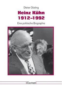 Heinz Kühn 1912-1992. Eine politische Biographie