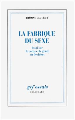 La fabrique du sexe : essai sur le corps et le genre en Occident