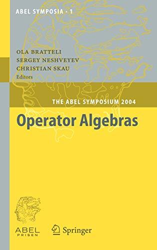 Operator Algebras: The Abel Symposium 2004 (Abel Symposia, 1, Band 1)