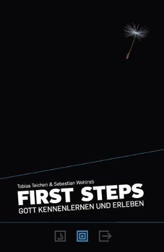 First Steps: Gott kennenlernen und erleben