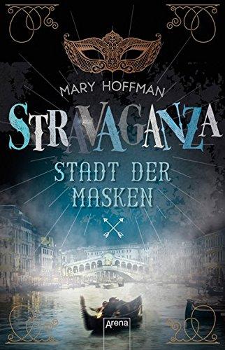 Stravaganza (1). Stadt der Masken