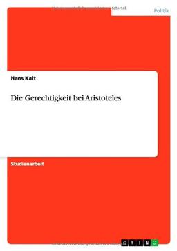 Die Gerechtigkeit bei Aristoteles