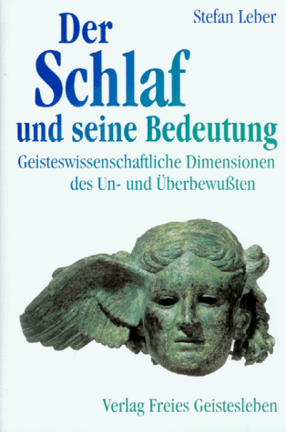 Der Schlaf und seine Bedeutung. Geisteswissenschaftliche Dimensionen des Un- und Überbewußten