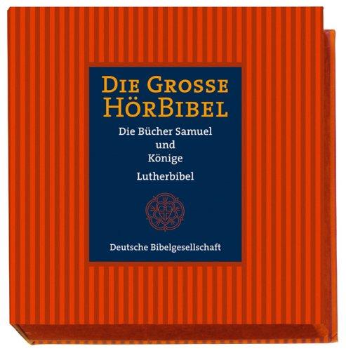 Die Große Hörbibel. Die Bücher Samuel und Könige in der Übersetzung Martin Luthers. 8 CDs