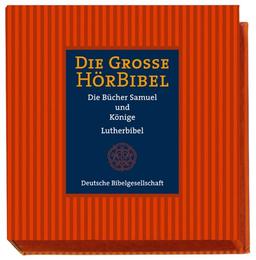 Die Große Hörbibel. Die Bücher Samuel und Könige in der Übersetzung Martin Luthers. 8 CDs