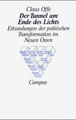 Der Tunnel am Ende des Lichtes: Erkundungen der politischen Transformation im Neuen Osten