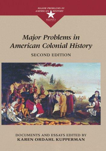 Major Problems in American Colonial History: Documents and Essays (Major Problems in American History Series)