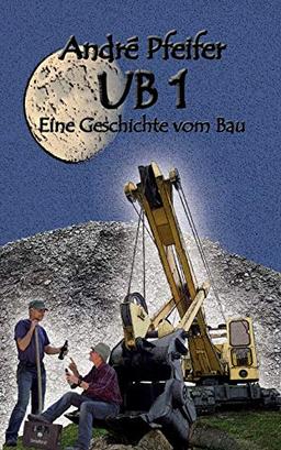 UB 1: Eine Geschichte vom Bau