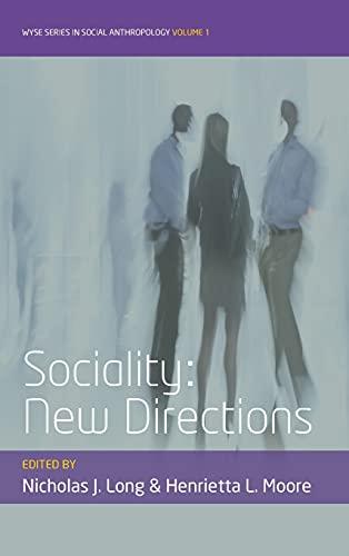 Sociality: New Directions (Wyse Series in Social Anthropology, Band 1)