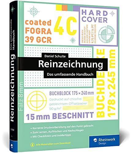 Reinzeichnung: Das umfassende Handbuch zur Druckvorbereitung in InDesign, Illustrator und Acrobat. Mit Checklisten und Insidertipps