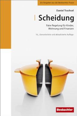 Scheidung: Faire Regelung für Kinder, Wohnung und Finanzen