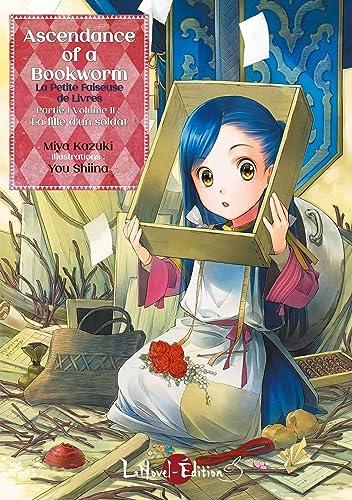 Ascendance of a Bookworm - La Petite Faiseuse de Livres: Partie 1 Volume 2 : La fille d’un soldat