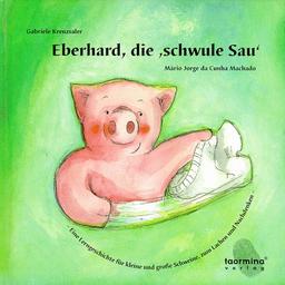 Eberhard, die schwule Sau