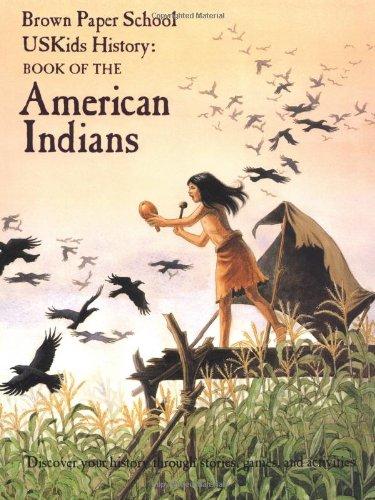 Book of the American Indians (Brown Paper School Uskids History)