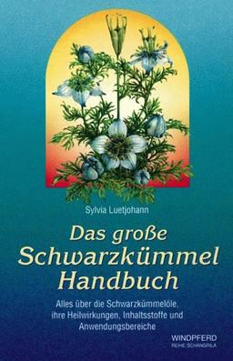 Das große Schwarzkümmel Handbuch