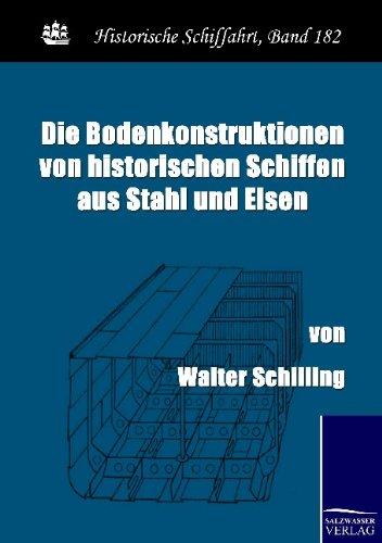 Die Bodenkonstruktionen von historischen Schiffen aus Stahl und Eisen