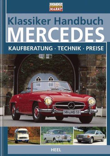 Klassiker Handbuch: Mercedes. Kaufberatung - Technik - Preise