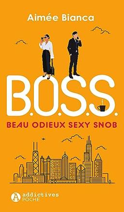 BOSS : beau, odieux, sexy, snob