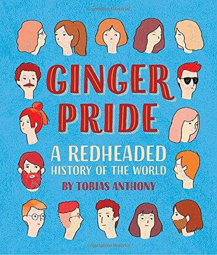 Ginger Pride: A Redheaded History of the World