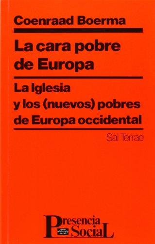 La cara pobre de Europa: La Iglesia y los (nuevos) pobres de Europa Occidental (Presencia Social, Band 11)