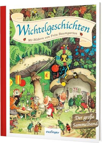 Wichtelgeschichten: Mit Bildern von Fritz Baumgarten | Der große Sammelband