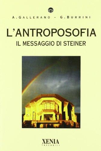 L'antroposofia. Il messaggio di Steiner