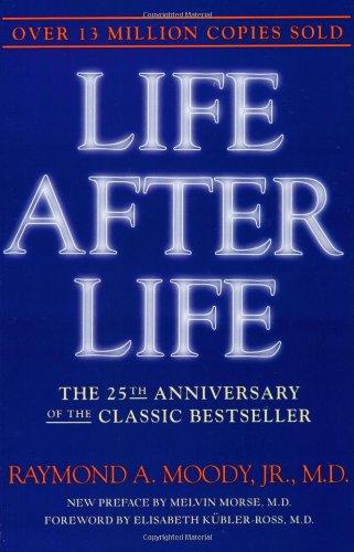 Life After Life: The Investigation of a Phenomenon--Survival of Bodily Death