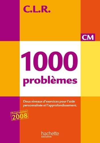 1.000 problèmes CM : deux niveaux d'exercices pour l'aide personnalisée et l'approfondissement