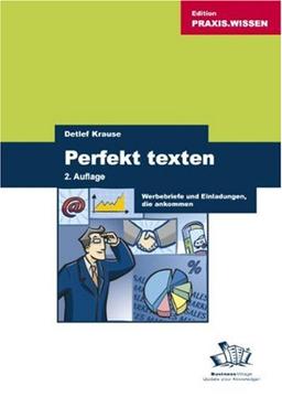 Perfekt texten  - Werbebriefe und Einladungen die ankommen