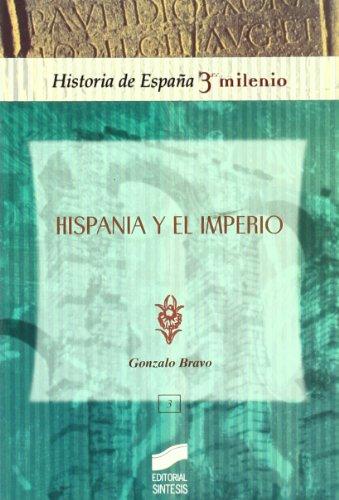 Hispania y el imperio (Historia de España, 3er milenio, Band 3)