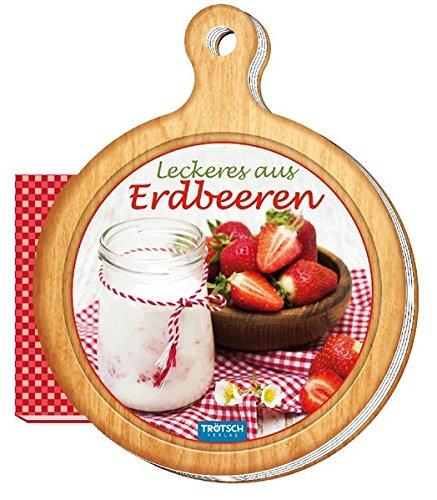 Rezeptbrettchen Leckeres aus Erdbeeren Kochbuch