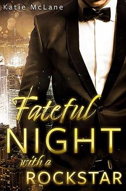 Fateful Night with a Rockstar (Fateful Nights)