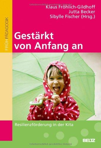 Gestärkt von Anfang an: Resilienzförderung in der Kita