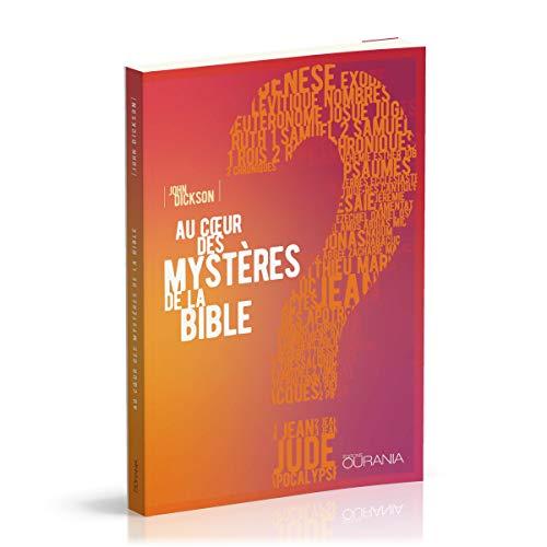 Au coeur des mystères de la Bible