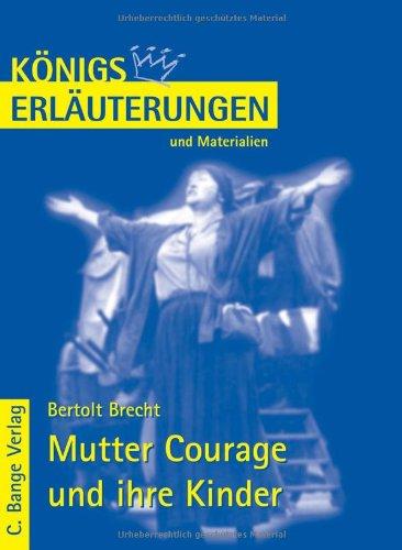 Königs Erläuterungen und Materialien, Bd.318, Mutter Courage und ihre Kinder