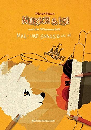 Nukka und Isi und das Wüstenschiff: Mal- und Spaßbuch