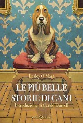 Le più belle storie di cani (Fuori collana Salani)