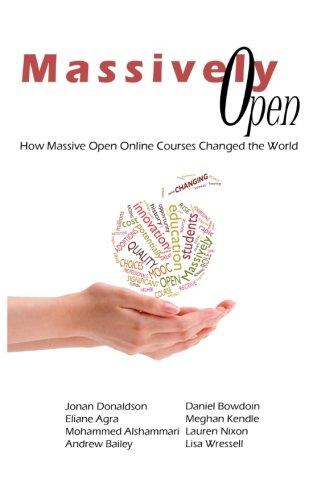 Massively Open:: How Massive Open Online Courses Changed the World